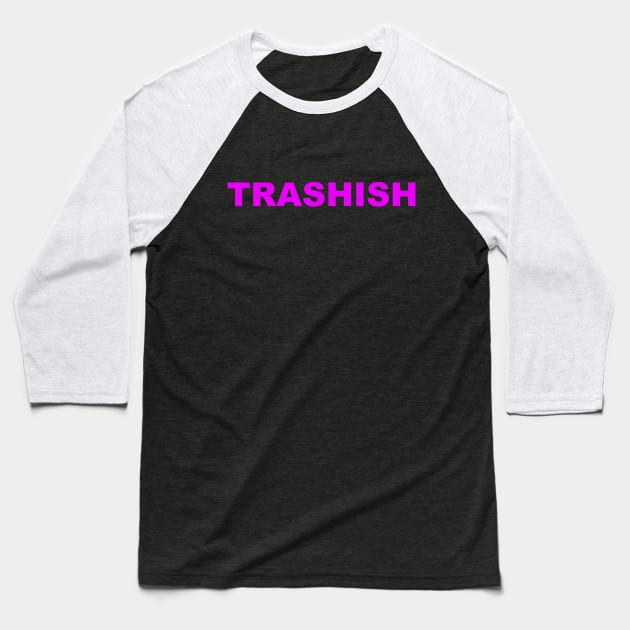 TRASHISH Baseball T-Shirt by KBO Metaverse